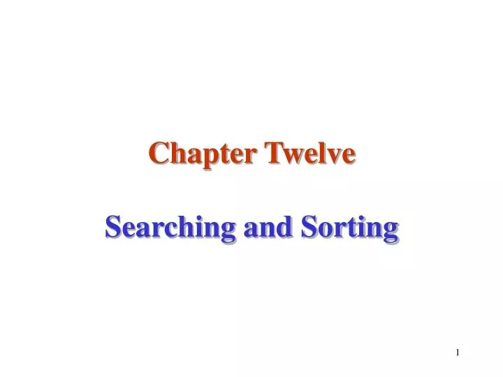 chapter twelve searching and sorting