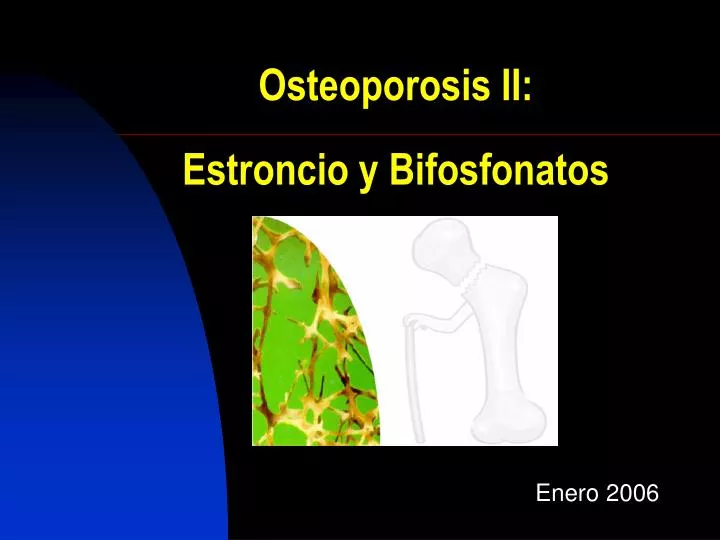 osteoporosis ii estroncio y bifosfonatos