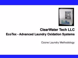 ClearWater Tech LLC EcoTex - Advanced Laundry Oxidation Systems Ozone Laundry Methodology