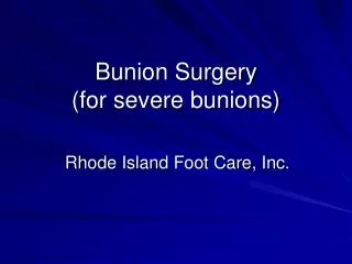 Bunion Surgery (for severe bunions)