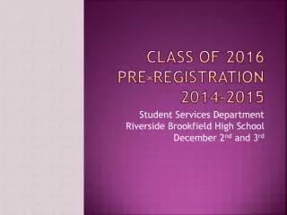 Class of 2016 PRE-REGISTRATION 2014-2015