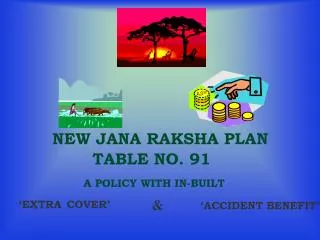 NEW JANA RAKSHA PLAN TABLE NO. 91 A POLICY WITH IN-BUILT