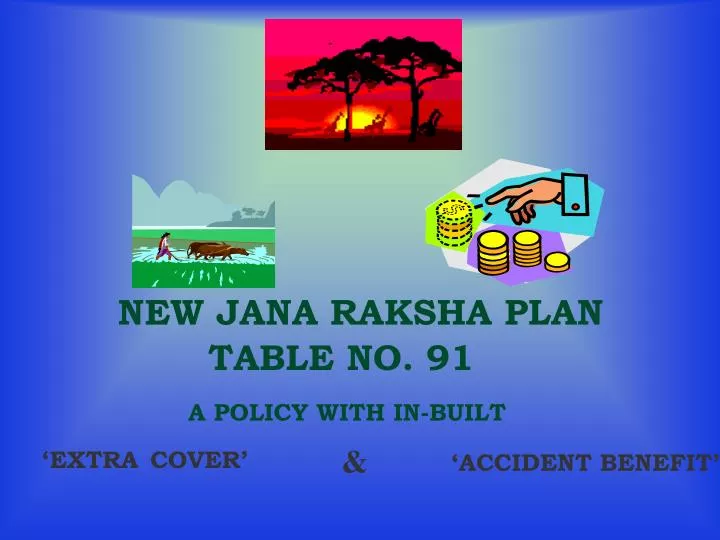 new jana raksha plan table no 91 a policy with in built