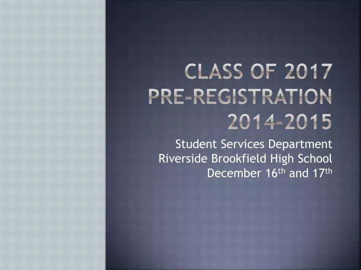 class of 2017 pre registration 2014 2015