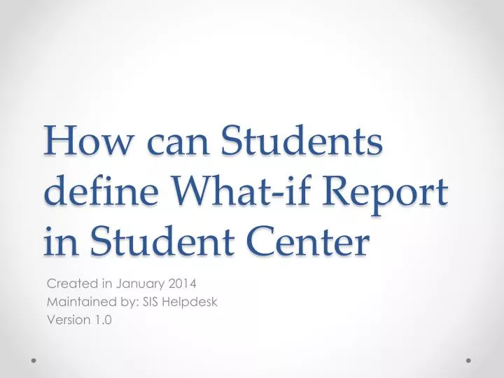 how can students define what if report in student center