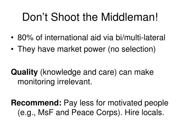 don t shoot the middleman