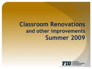 Classroom Renovations and other improvements Summer 2009
