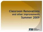 Classroom Renovations and other improvements Summer 2009 - slide 1