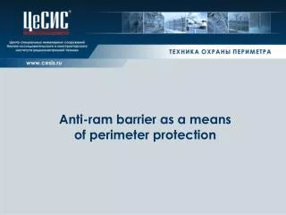 Anti-ram barrier as a means of perimeter protection