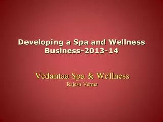 Developing a Spa and Wellness Business-2013-14