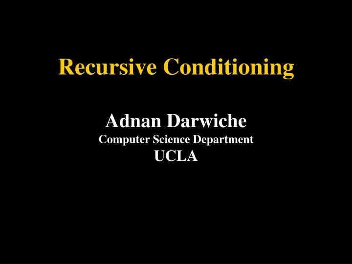recursive conditioning adnan darwiche computer science department ucla