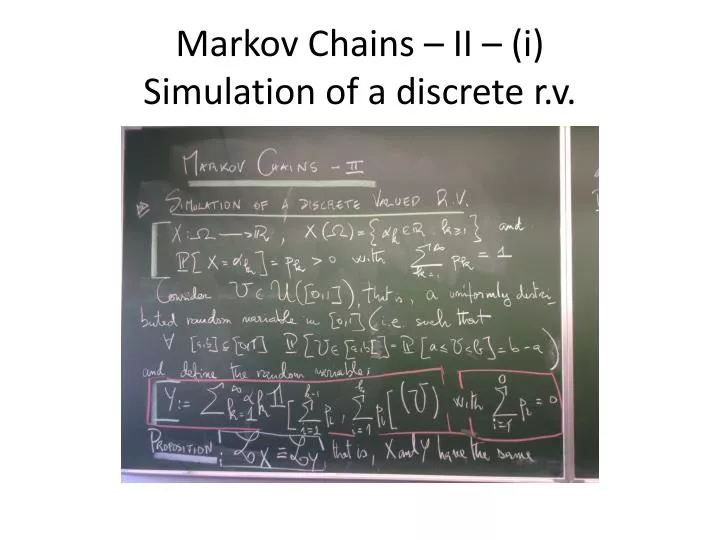 markov chains ii i simulation of a discrete r v