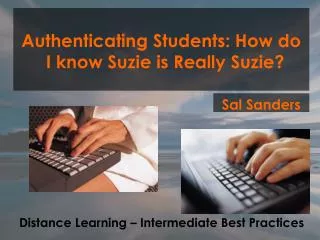 Authenticating Students: How do I know Suzie is Really Suzie?