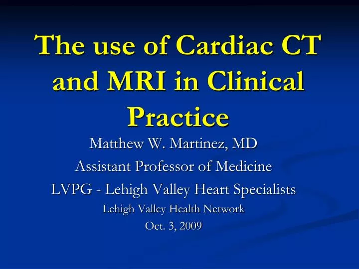 the use of cardiac ct and mri in clinical practice