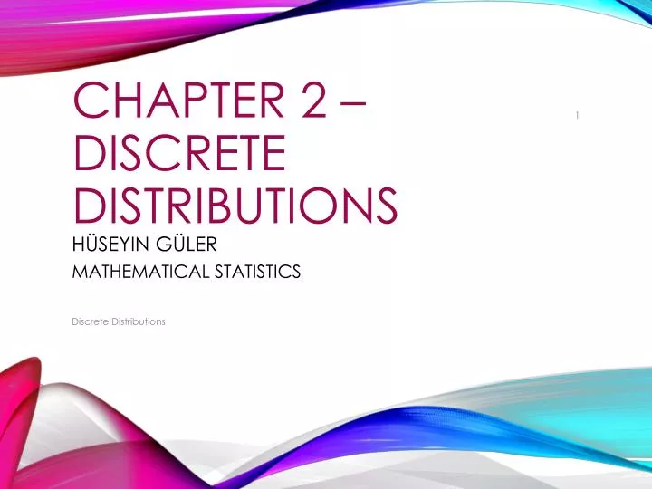 chapter 2 discrete distributions h seyin g ler