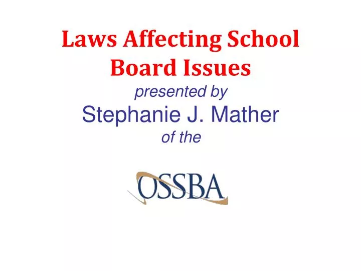 laws affecting school board issues presented by stephanie j mather of the