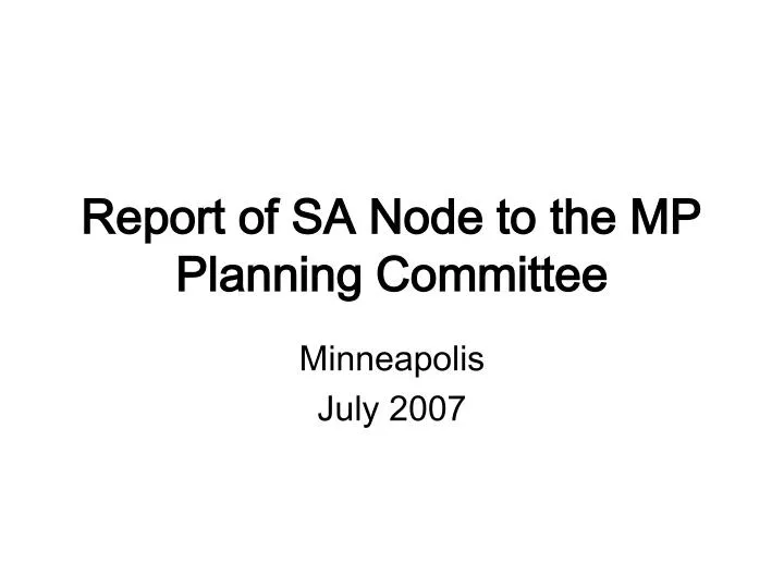 report of sa node to the mp planning committee