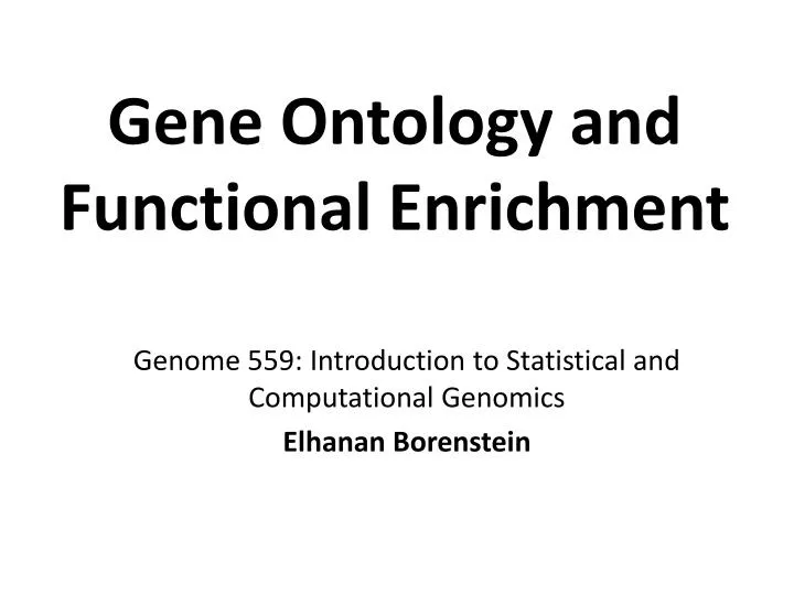 gene ontology and functional enrichment