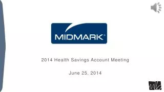 2014 Health Savings Account Meeting June 25, 2014