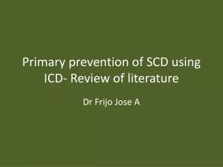 Primary prevention of SCD using ICD- Review of literature