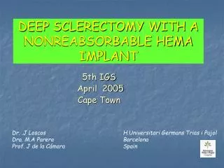 DEEP SCLERECTOMY WITH A NONREABSORBABLE HEMA IMPLANT