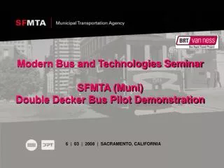 Modern Bus and Technologies Seminar SFMTA (Muni) Double Decker Bus Pilot Demonstration