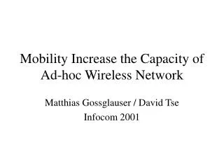 Mobility Increase the Capacity of Ad-hoc Wireless Network