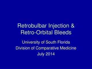 Retrobulbar Injection &amp; Retro-Orbital Bleeds