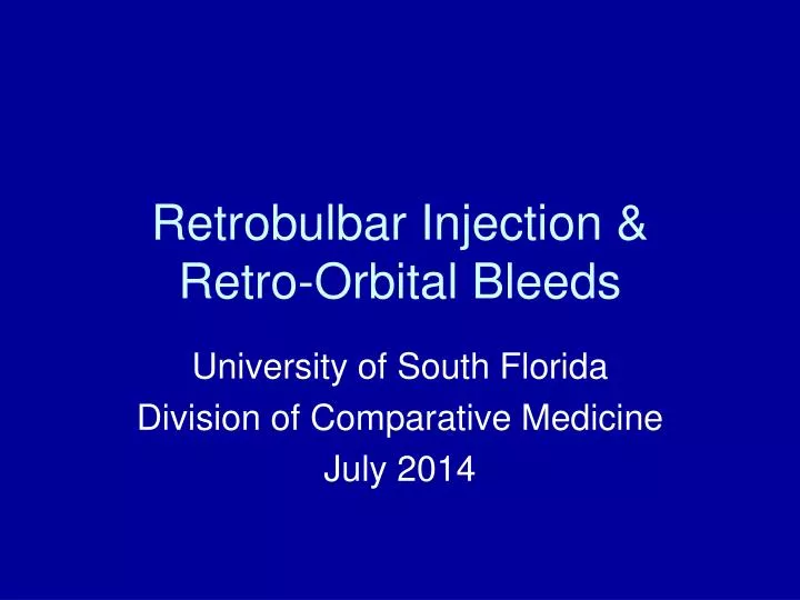 retrobulbar injection retro orbital bleeds