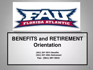 BENEFITS and RETIREMENT Orientation (561) 297-3071-Benefits (561) 297-2061-Retirement