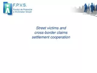 Street victims and cross-border claims settlement cooperation
