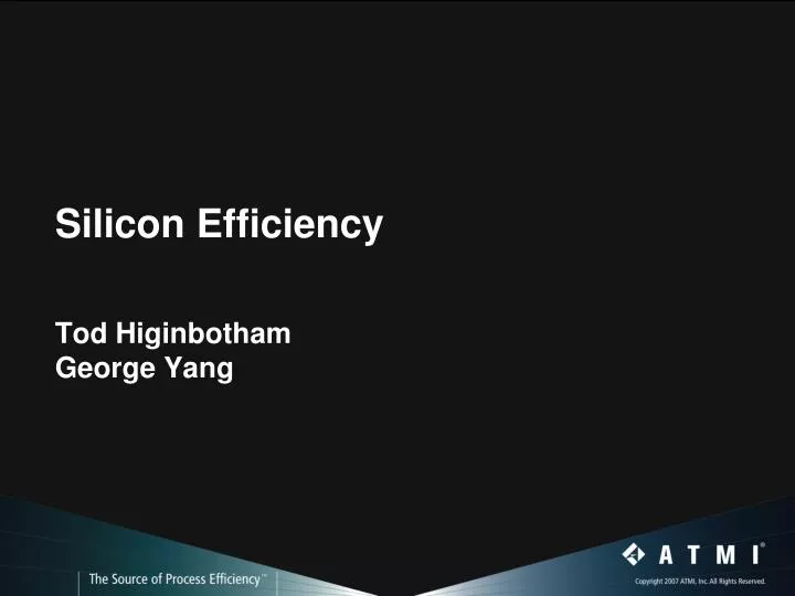 silicon efficiency tod higinbotham george yang