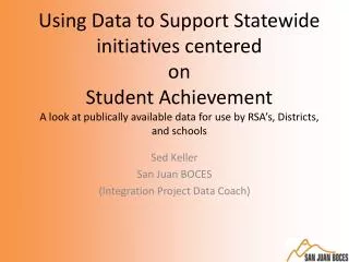 Sed Keller San Juan BOCES (Integration Project Data Coach)