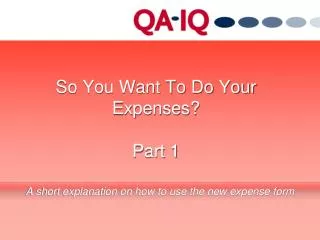 So You Want To Do Your Expenses? Part 1