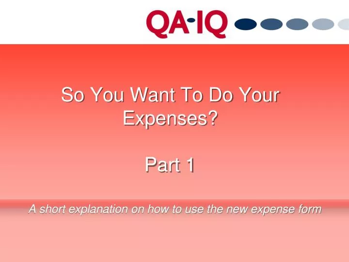 so you want to do your expenses part 1