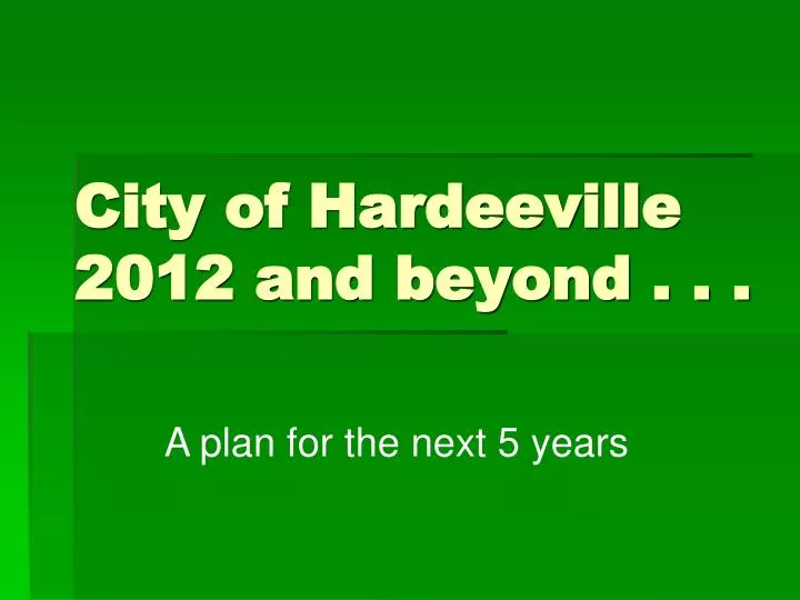 city of hardeeville 2012 and beyond