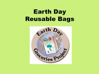 Earth Day Reusable Bags