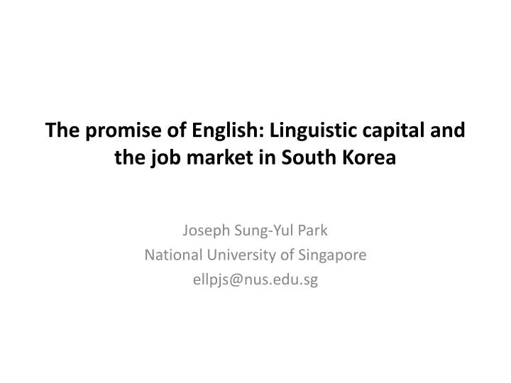 the promise of english linguistic capital and the job market in south korea