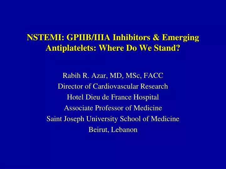 nstemi gpiib iiia inhibitors emerging antiplatelets where do we stand