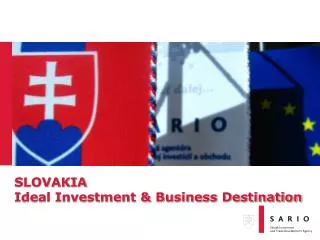SLOVAKIA Ideal Investment &amp; Business Destination