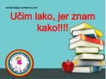 Učim lako, jer znam kako!!!! - slide 1