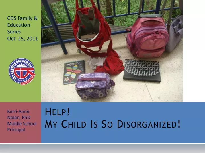 help my child is so disorganized