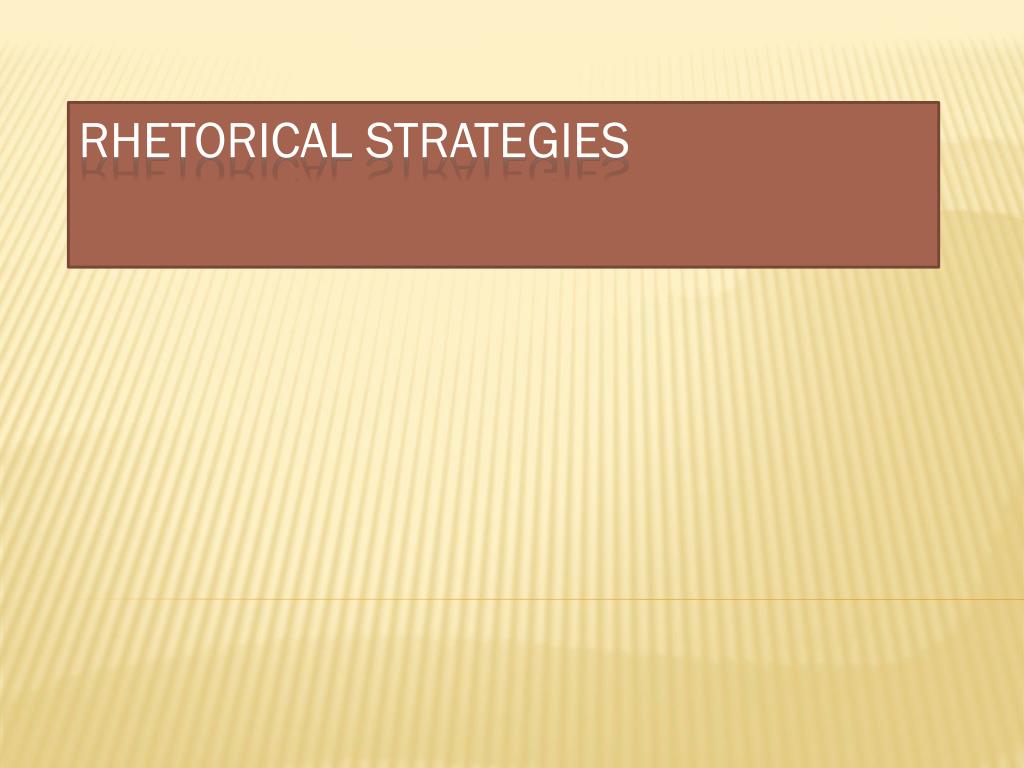 PPT - Rhetorical Strategies PowerPoint Presentation, free download - ID ...