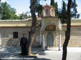 At Vlatadoun monastery in Thessaloniki