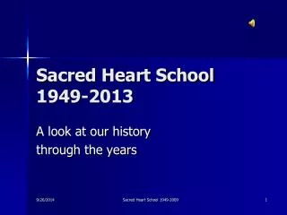 Sacred Heart School 1949-2013