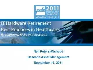 IT Hardware Retirement Best Practices in Healthcare: Regulations, Risks and Rewards