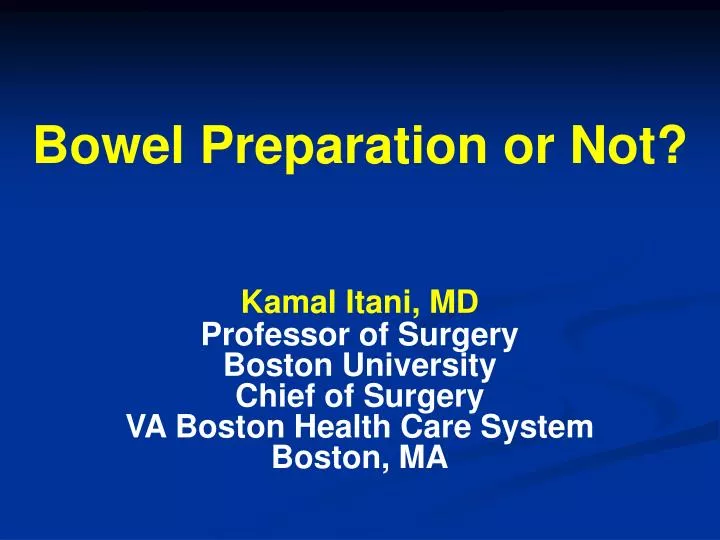 bowel preparation or not