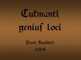 cukmantl genius loci