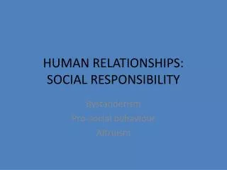 HUMAN RELATIONSHIPS: SOCIAL RESPONSIBILITY