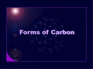 Forms of Carbon